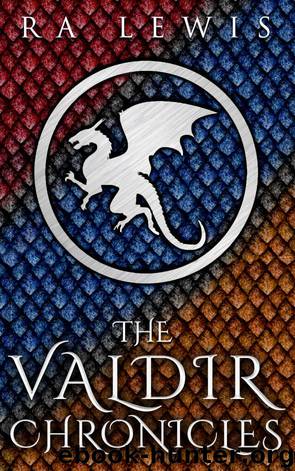 The Valdir Chronicles- The Complete Series by R A Lewis