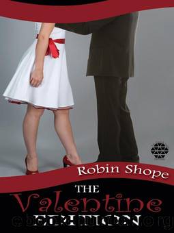 The Valentine Edition by Robin Shope