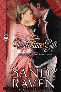 The Valentine Gift: Seven Grooms for Seven Sisters - the Prequel (A Caversham Chronicles Novella Book 0) by Sandy Raven
