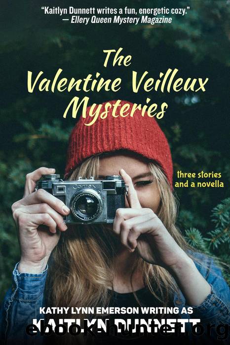 The Valentine Veilleux Mysteries by Kathy Lynn Emerson & Kaitlyn Dunnett