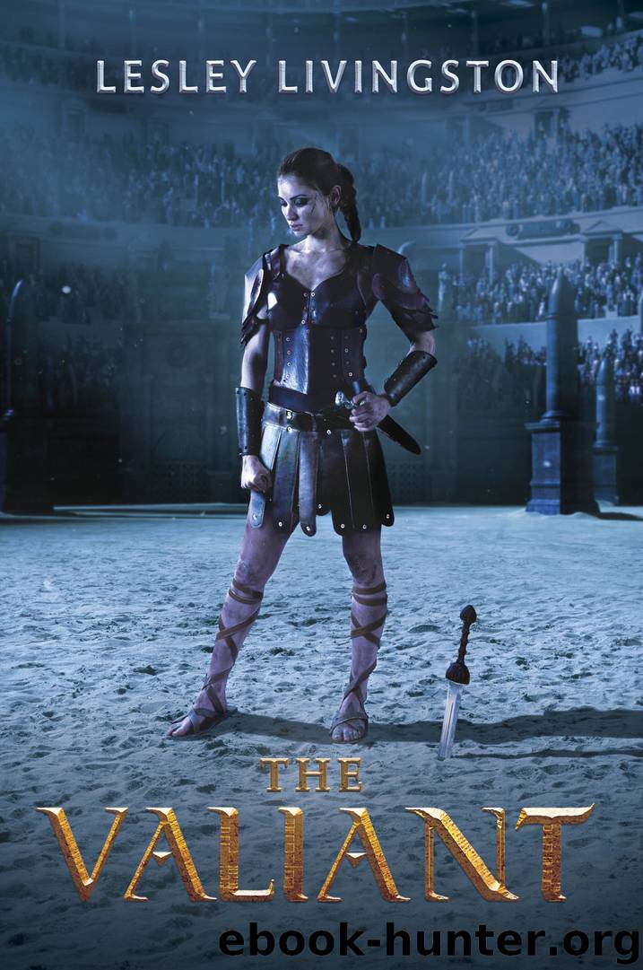 The Valiant by Lesley Livingston