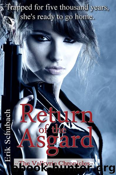 The Valkyrie Chronicles: Return of the Asgard by Erik Schubach