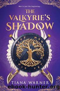 The Valkyrieâs Shadow (Sigrid and The Valkyries) by Tiana Warner