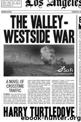 The Valley-Westside War by Harry Turtledove