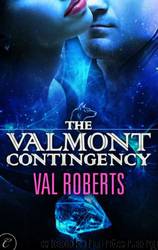 The Valmont Contingency by Val Roberts