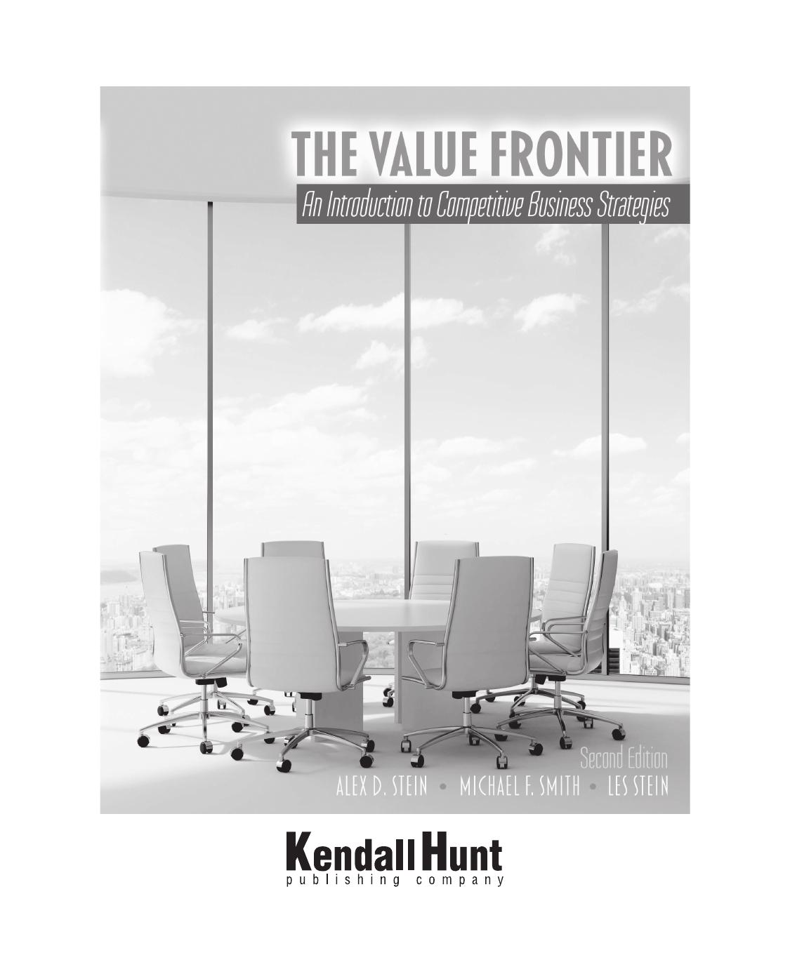 The Value Frontier: An Introduction to Competitive Business Strategies by ALEX D. STEIN; Les Stein