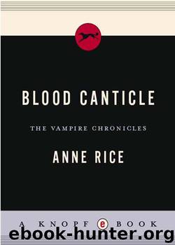 The Vampire Chronicles #10 - Blood Canticle by Anne Rice
