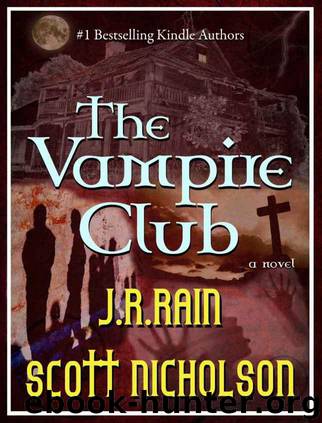 The Vampire Club by J. R. Rain & Scott Nicholson