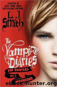 The Vampire Diaries - the Hunters 02. Moonsong by Lisa J. Smith
