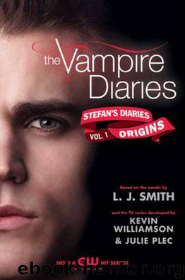 The Vampire Diaries: Stefan's Diaries #1: Origins by L. J. Smith Kevin Williamson Julie Plec