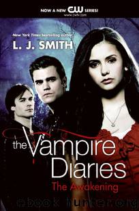 The Vampire Diaries: The Awakening (1) by L. J. Smith
