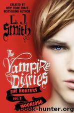 The Vampire Diaries: The Hunters: Moonsong by L. J. Smith