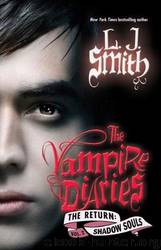 The Vampire Diaries: The Return #2: Shadow Souls by L. J. Smith