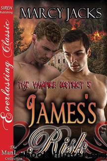 The Vampire District 5 - James's Risk by Marcy Jacks -
