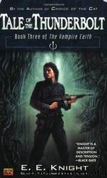The Vampire Earth #3: Tale Of The Thunderbolt by E. E. Knight