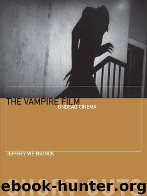 The Vampire Film by Jeffrey Weinstock