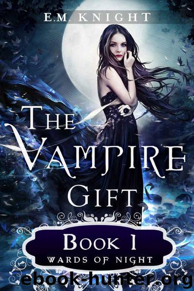 The Vampire Gift 1: Wards of Night by Knight E.M
