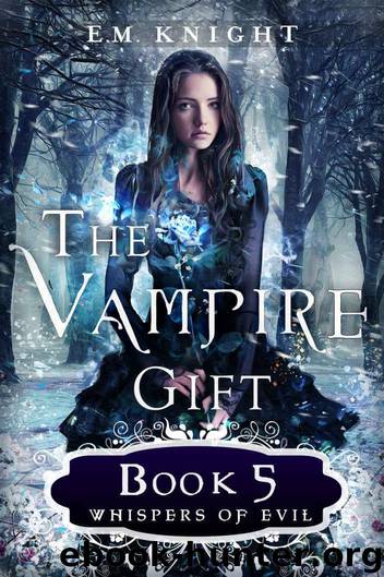 The Vampire Gift 5: Whispers of Evil by Knight E.M