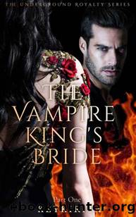 The Vampire King's Bride: Part One (The Underground Royalty Series Book 5) by Key Kirita
