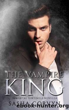 The Vampire King: (Immortal Sentinels Book 5 Novella) by Sasha Corvyn