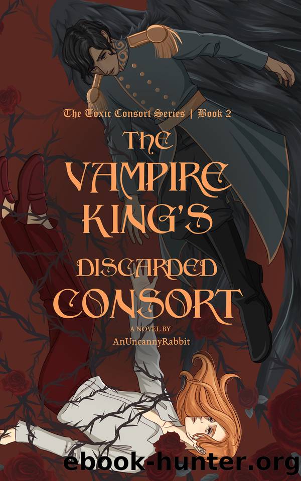 The Vampire Kingâs Discarded Consort: A Dark Fantasy MM Romance (The Toxic Consort Book 2) by AnUncannyRabbit