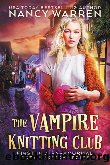 The Vampire Knitting Club_First in a Paranormal Cozy Mystery Series by Nancy Warren