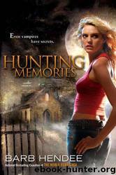 The Vampire Memories #02 - Hunting Memories by Barb Hendee