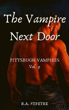 The Vampire Next Door by B A Stretke
