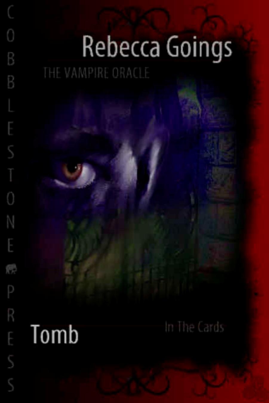 The Vampire Oracle: Tomb by Rebecca Goings