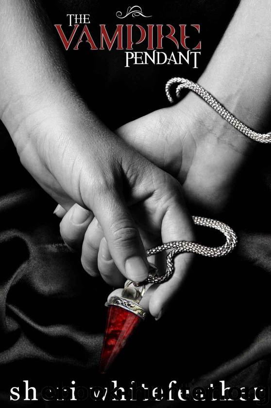 The Vampire Pendant (Blood Genies) by Whitefeather Sheri