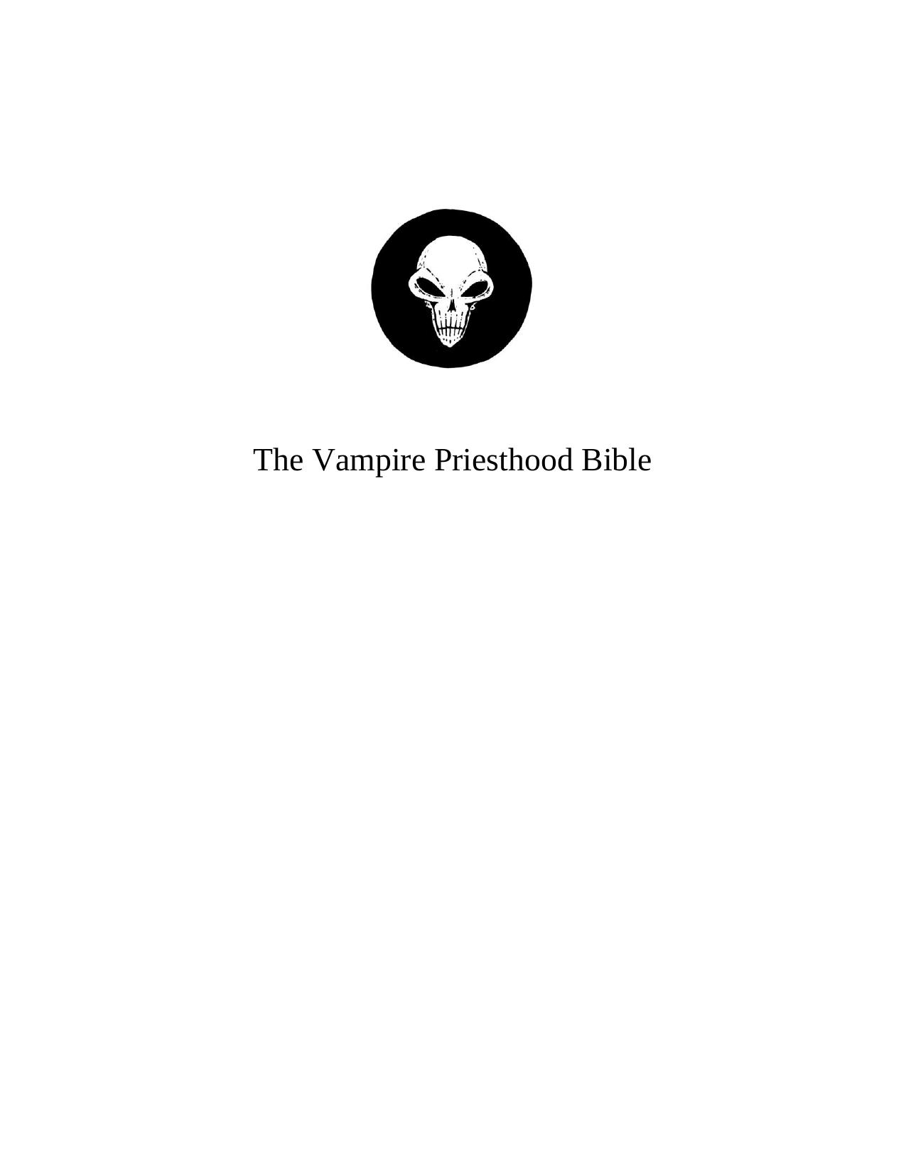 The Vampire Priesthood Bible by Nikolaos Stergiannis Ph.D. (Mechanical Engineering)