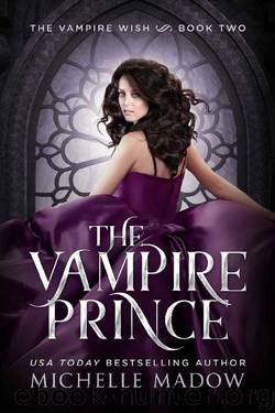 The Vampire Prince (The Vampire Wish Book 2) by Michelle Madow