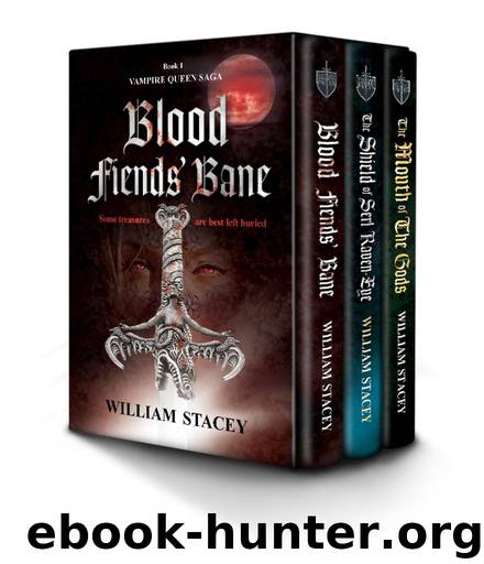 The Vampire Queen Saga: Books 1-3: (The Vampire Queen Saga Boxset) by William Stacey