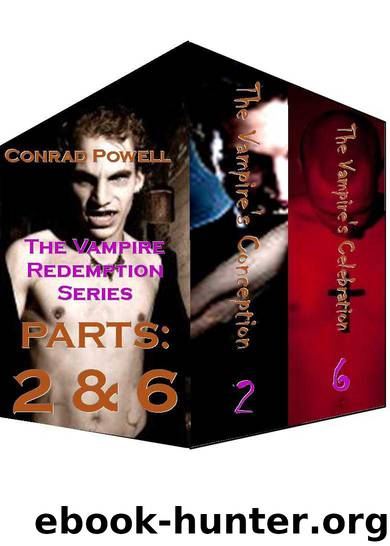 The Vampire Redemption Series: Collection Parts 2 and 6 by Conrad Powell