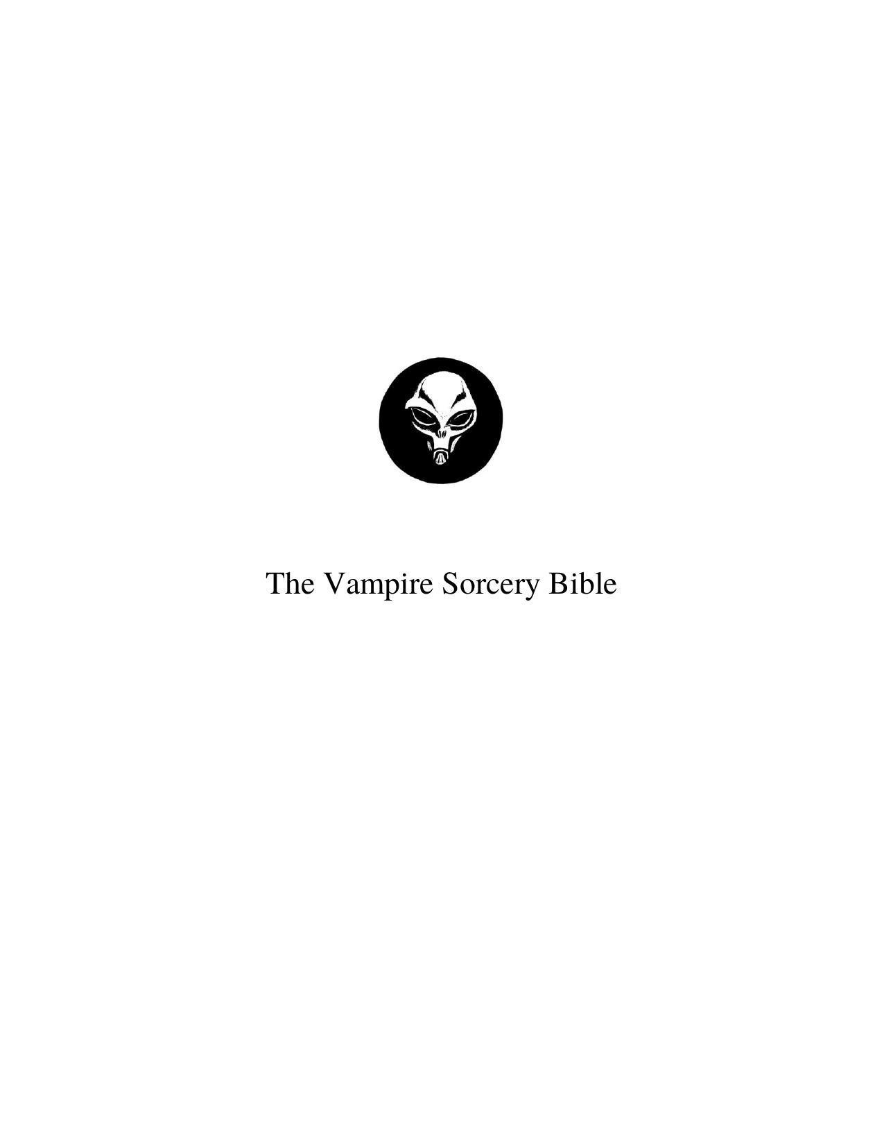 The Vampire Sorcery Bible by Nikolaos Stergiannis (PhD Researcher)