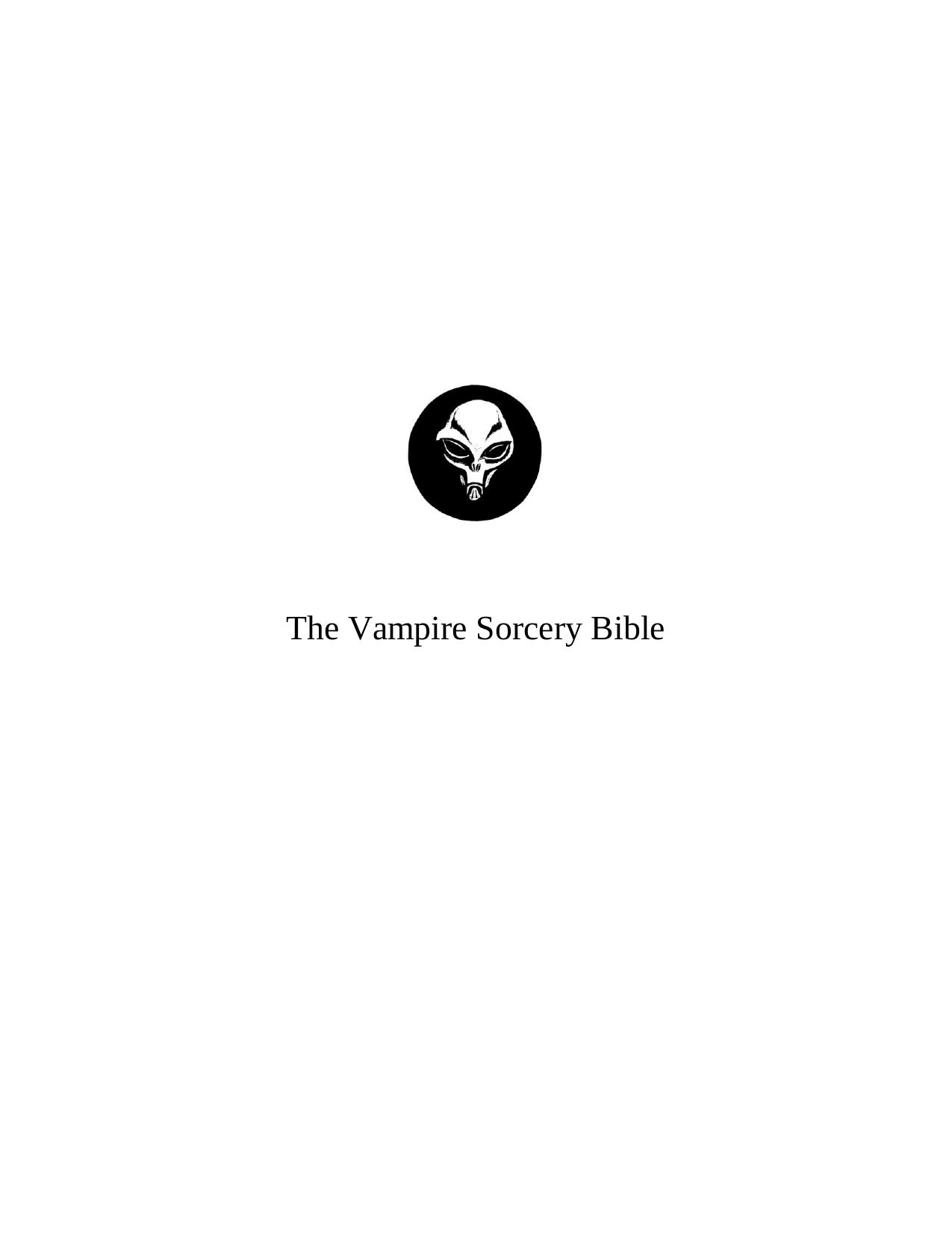 The Vampire Sorcery Bible by Nikolaos Stergiannis Ph.D. (Mechanical Engineering)