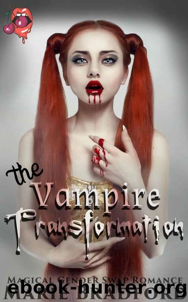 The Vampire Transformation: Gender Swap Romance by Marie Bradford