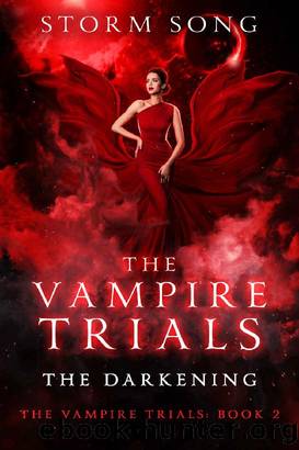 The Vampire Trials: The Darkening: A Paranormal Reverse Harem Romance by Storm Song