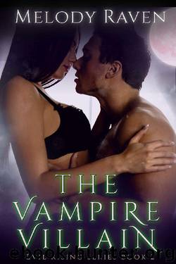 The Vampire Villain (Evil Rising Book 2) by Melody Raven