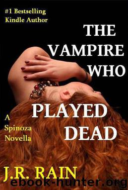 The Vampire Who Played Dead by J. R. Rain