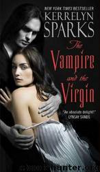 The Vampire and the Virgin 8 by Sparks Kerrelyn