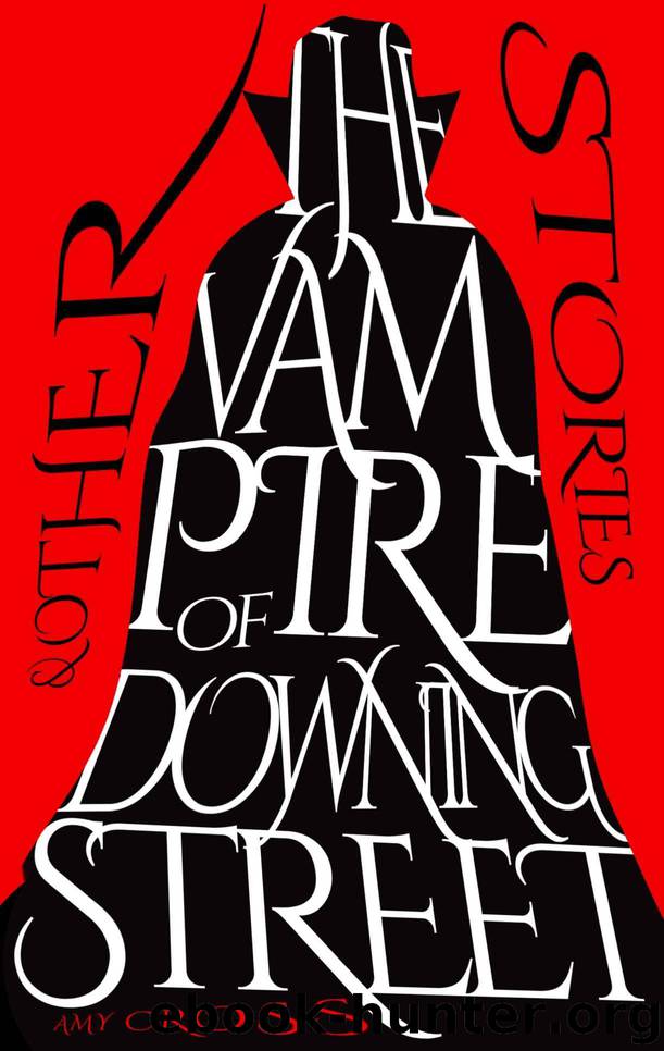 The Vampire of Downing Street and Other Stories by Cross Amy
