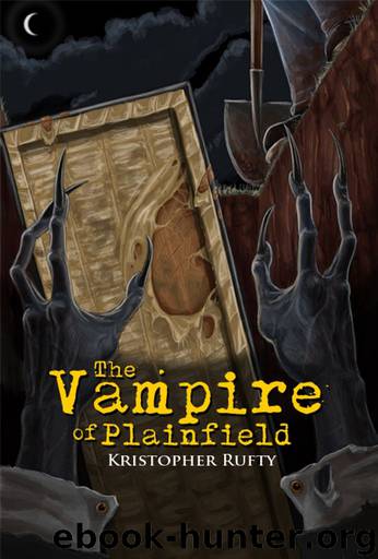 The Vampire of Plainfield by Kristopher Rufty