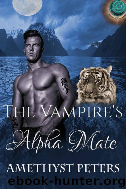 The Vampire's Alpha Mate: A BBW Tiger-Shifter Romance (Arcane Affairs Agency) by Peters Amethyst & Affairs Agency Arcane