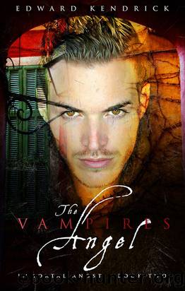 The Vampire's Angel: Immortal Angst - Book 2 by Edward Kendrick
