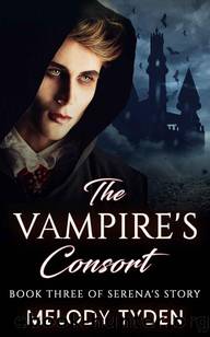 The Vampire's Consort (Serena's Story Book 3) by Melody Tyden