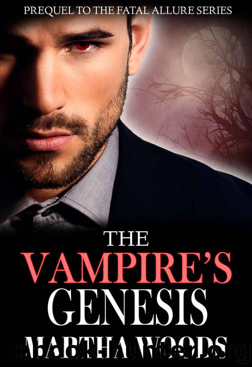 The Vampire's Genesis (Fatal Allure Book 00) by Martha Woods