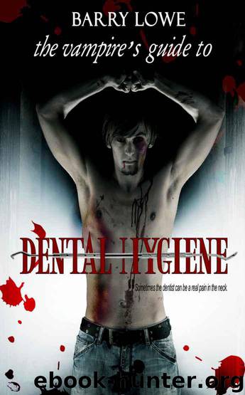 The Vampire's Guide To Dental Hygene by Barry Lowe