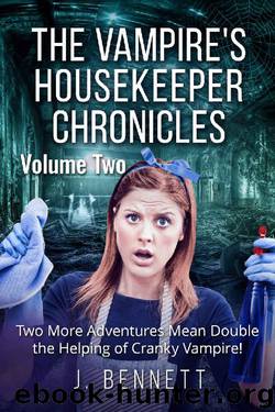 The Vampire's Housekeeper Chronicles, Volume II by J Bennett