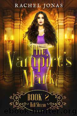 The Vampire's Mark 2: Hell Storm (Reverse Harem Romance) by Rachel Jonas